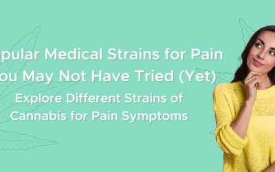 Cannabis Strains for Pain You May Not Have Tried (Yet)
