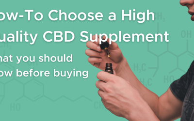 How-To Choose a High-Quality CBD Supplement