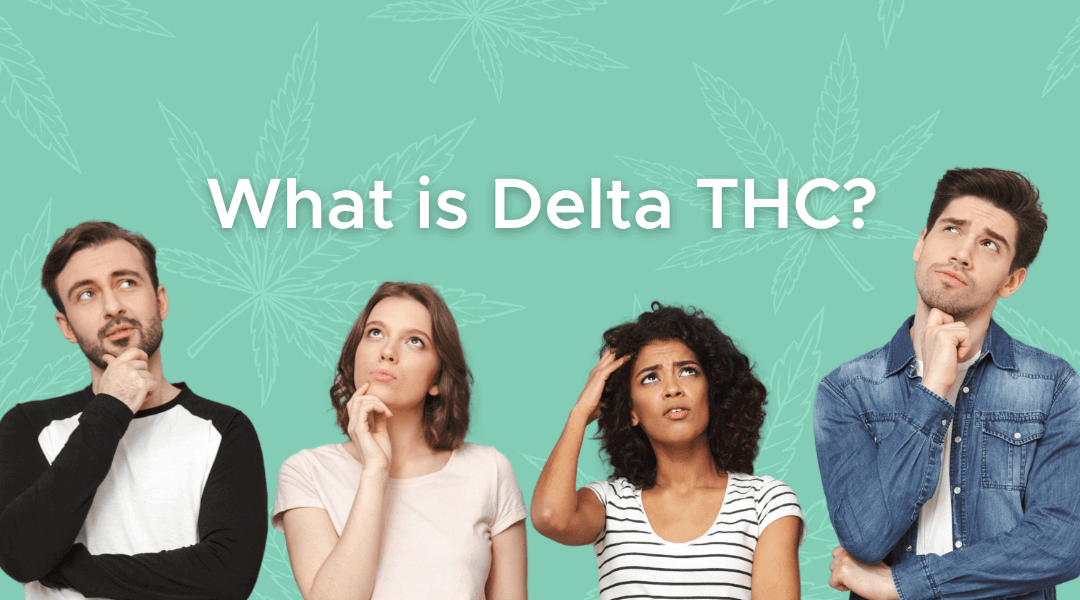 What is Delta THC?