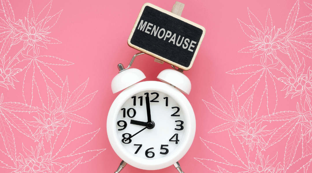 Cannabis and Menopause: 7 Ways It Can Help With Symptoms