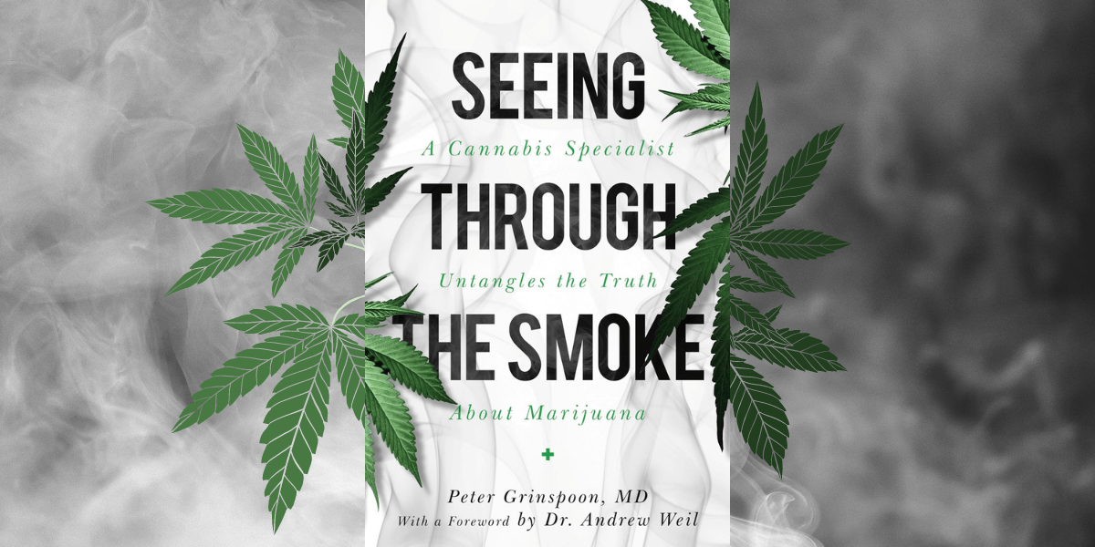 5 Questions With Dr. Grinspoon, Author of “Seeing Through the Smoke”