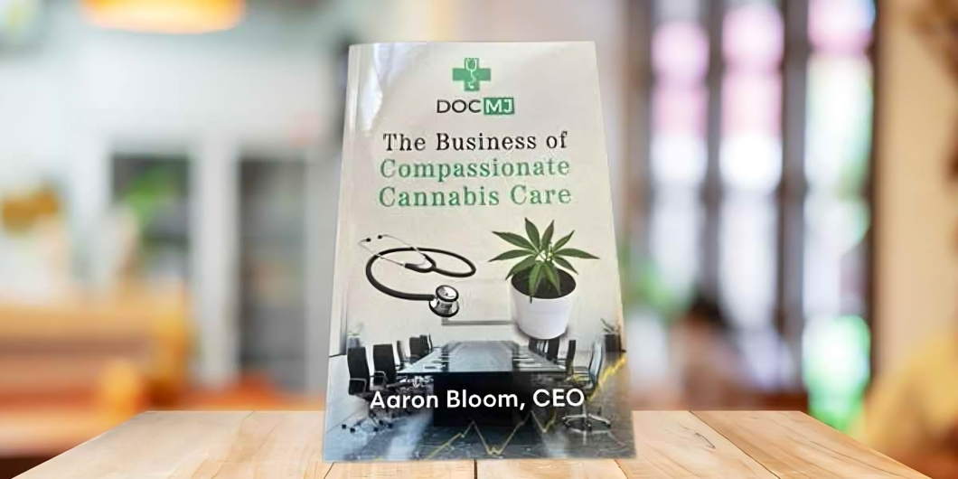 Why This Book About Medical Marijuana Became a #1 Bestseller — DocMJ: The Business of Compassionate Cannabis Care